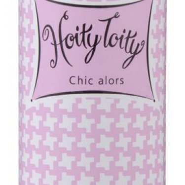 Hoity Toity Chic Alors